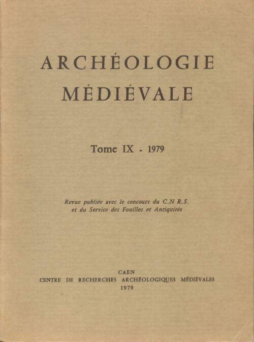 Livrenpoche : Archéologiques médiévales Tome IX : 1979 - Collectif - Livre