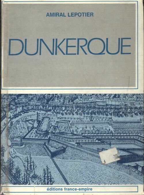 Livrenpoche : Dunkerque - Amiral Lepotier - Livre