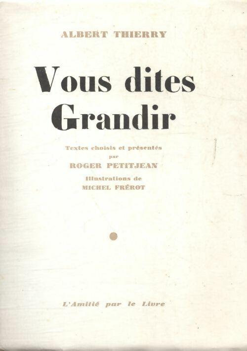 Livrenpoche : Vous dites grandir - Albert Thierry - Livre