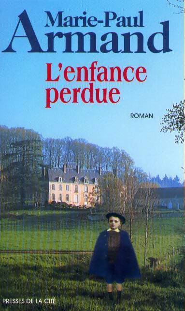 Livrenpoche : L'enfance perdue - Marie-Paul Armand - Livre