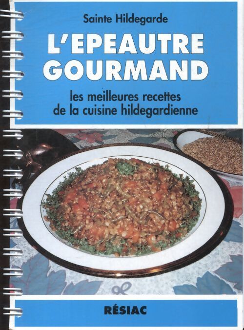 L'épeautre gourmand - Sainte Hildegarde - Livre