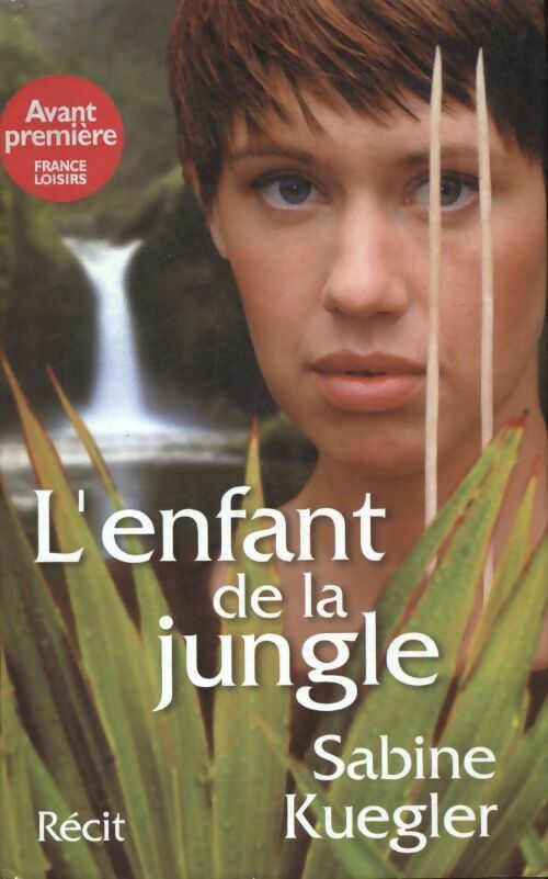 Livrenpoche : L'enfant de la jungle - Sabine Kuegler - Livre