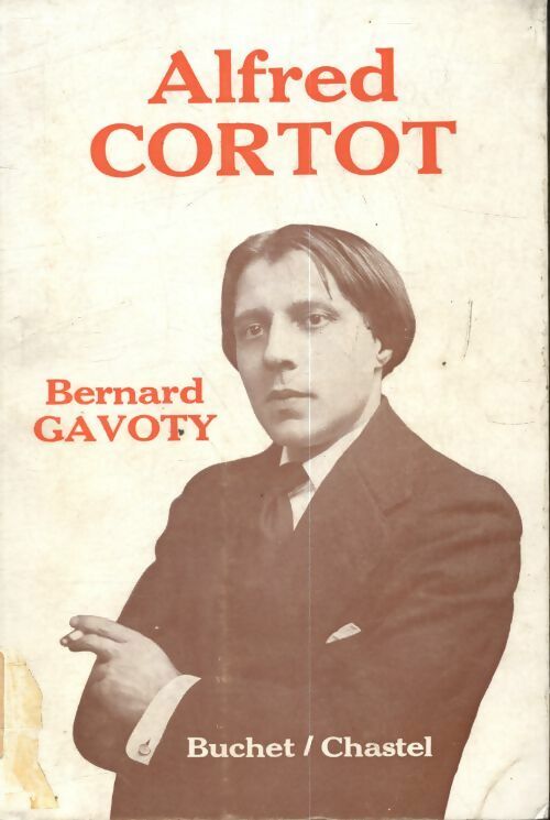 Livrenpoche : Alfred Cortot - Bernard Gavoty - Livre