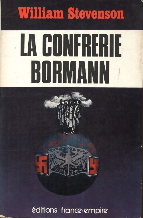 Livrenpoche : La confrérie Bormann - William Stevenson - Livre