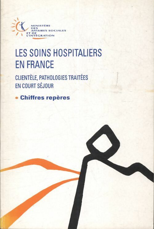 Les soins hospitaliers en France - Collectif -  Documentation française GF - Livre