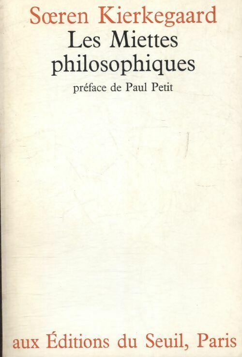 Livrenpoche : Les miettes philosophiques - Sören Kierkegaard - Livre