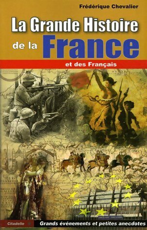 Livrenpoche : La grande histoire de la France et des français - Frédérique Chevalier - Livre