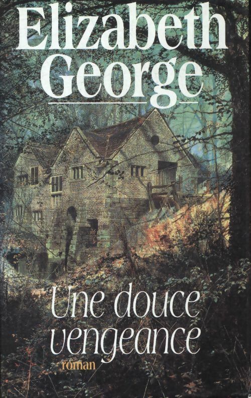 Livrenpoche : Une douce vengeance - Elizabeth George - Livre