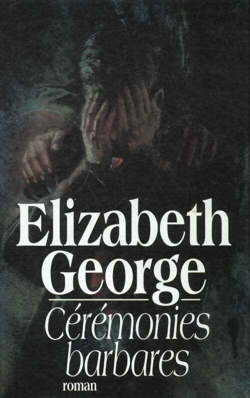 Livrenpoche : Cérémonies barbares - Elizabeth George - Livre