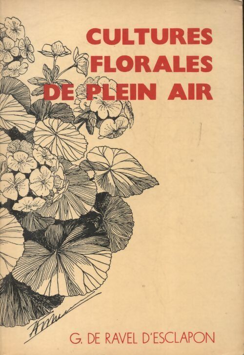 Livrenpoche : Cultures florales de plein air - G De Ravel D'Esclapon - Livre