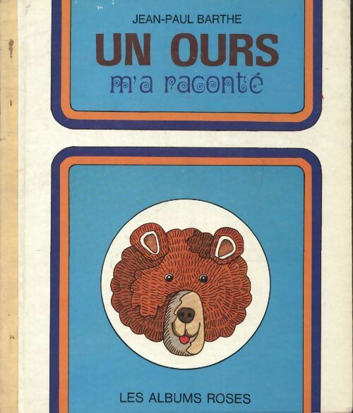 Un ours m'a raconté - Jean-Paul Barthe -  Les albums roses - Livre