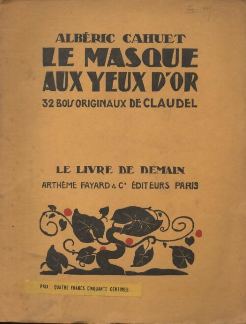 Le masque aux yeux d'or - Albéric Cahuet -  Le livre de demain (Grand format) - Livre