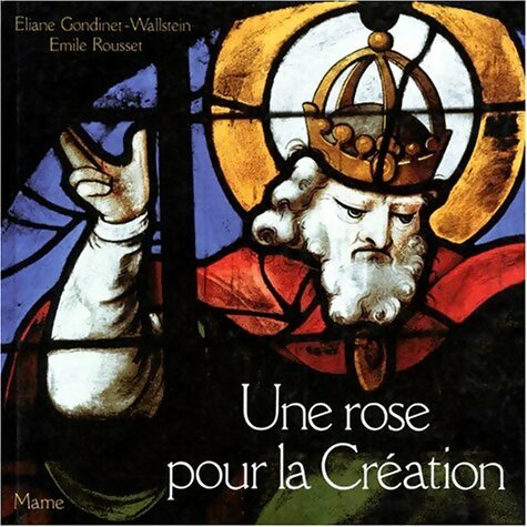 Livrenpoche : Une rose pour la création - Eliane Gondinet-Wallstein - Livre