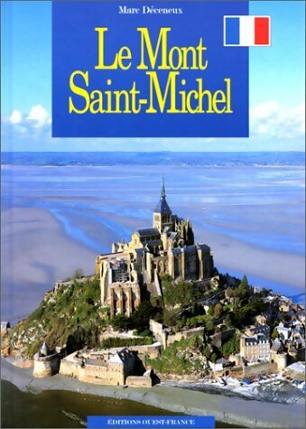 Mont-Saint-Michel - Marc Deceneux -  Ouest France GF - Livre