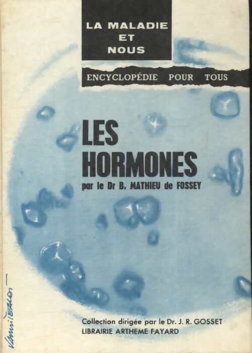 Livrenpoche : Les hormones - Bernard Mathieu De Fossey - Livre