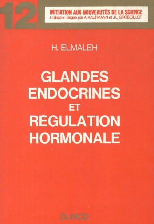 Livrenpoche : Glandes endocrine et régulation hormonale - H Elmaleh - Livre