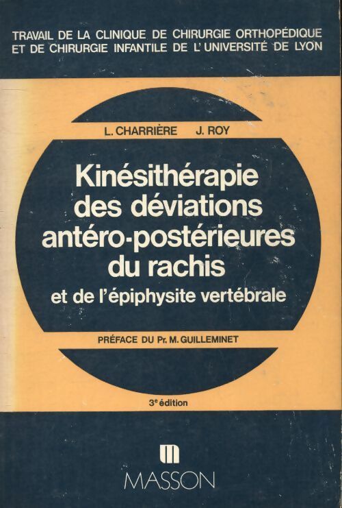 Livrenpoche : Kinésithérapie des déviations antéro-postérieures du rachis et de l'épiphysite vertébrale - L. Charriere - Livre