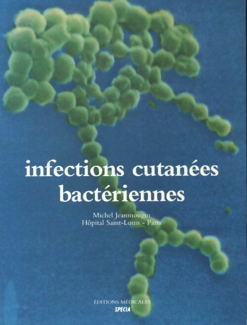 Livrenpoche : Infections cutanées bactériennes - Michel Jeanmougin - Livre