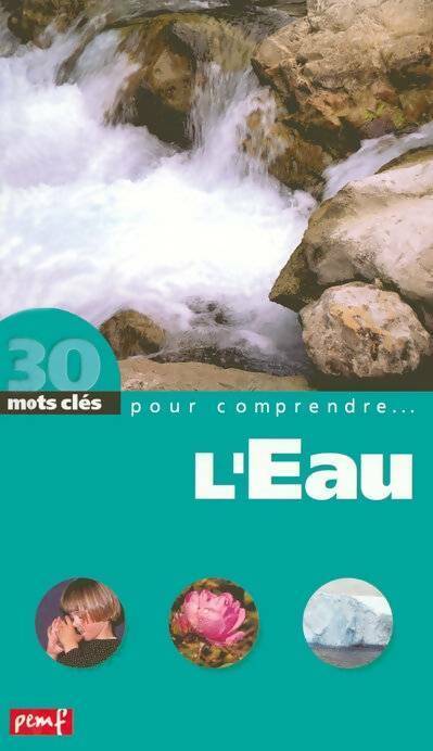 Livrenpoche : 30 mots-clés pour comprendre l'eau - Collectif - Livre