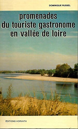 Livrenpoche : Promenades du touriste gastronome en vallée de Loire - Dominique Russel - Livre