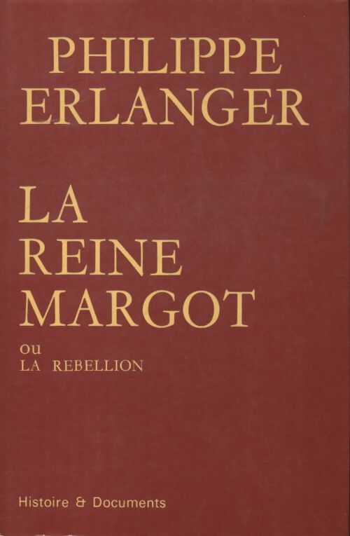 Livrenpoche : La reine Margot ou la rebellion - Philippe Erlanger - Livre