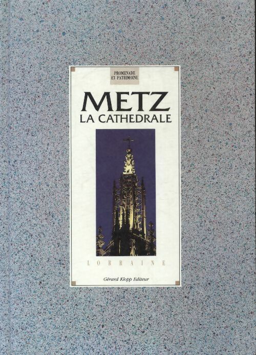 Livrenpoche : Metz : La cathédrale - Jean-Louis Jolin - Livre