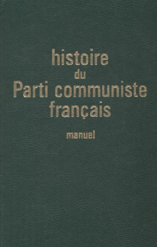 Livrenpoche : Histoire du parti communiste français - Collectif - Livre