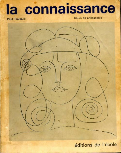 Livrenpoche : La connaissance cours de philosophie - Paul Foulquié - Livre