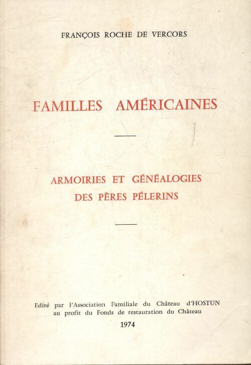 Familles américaines - François Roche De Vercors -  Association familiale du château d'Hostun - Livre