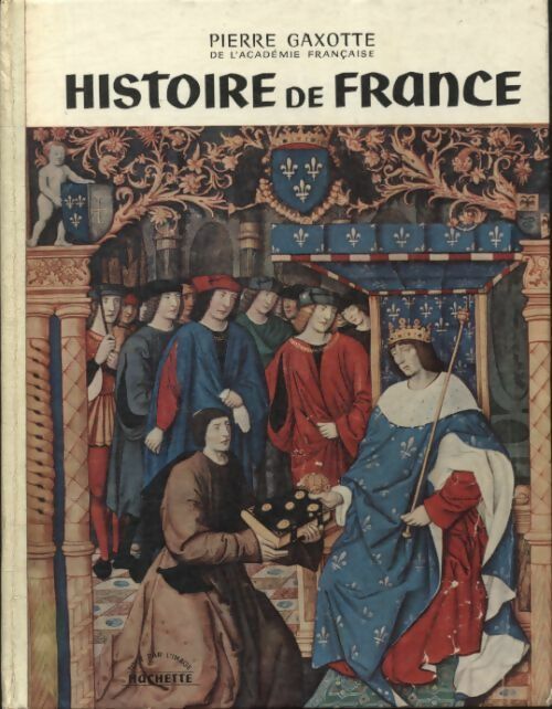 Histoire de France - Pierre Gaxotte - Livre