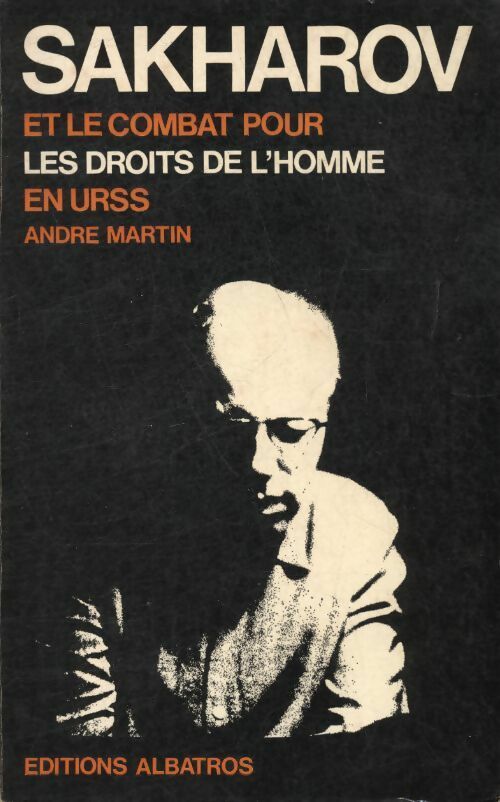 Livrenpoche : Sakharov et le combat pour les droits de l'homme en U. R. S. S - André Martin - Livre