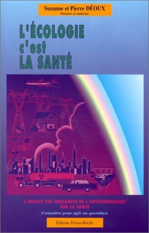 Livrenpoche : L'écologie c'est la santé - Suzanne Déoux - Livre