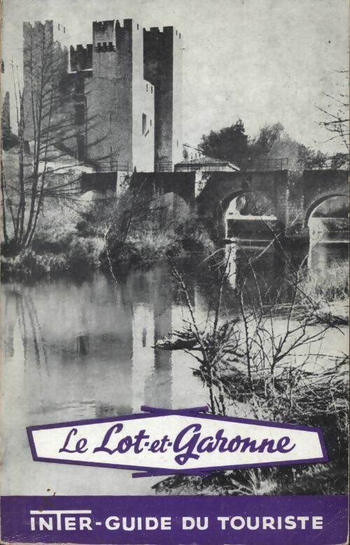 Livrenpoche : Le Lot et Garonne - Collectif - Livre
