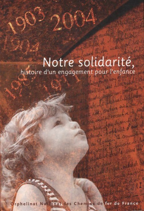 Livrenpoche : Notre solidarité, histoire d'un engagement pour l'enfance - Collectif - Livre