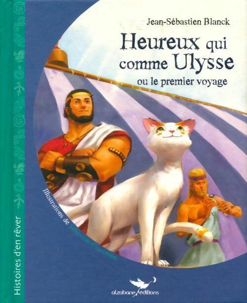 Livrenpoche : Heureux qui comme Ulysse ou le premier voyage - Jean-Sébastien Blanck - Livre