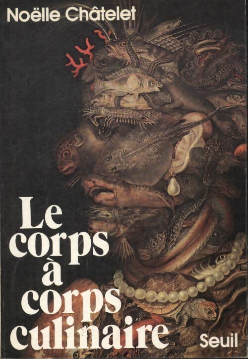 Livrenpoche : Le corps à corps culinaire - Noëlle Châtelet - Livre