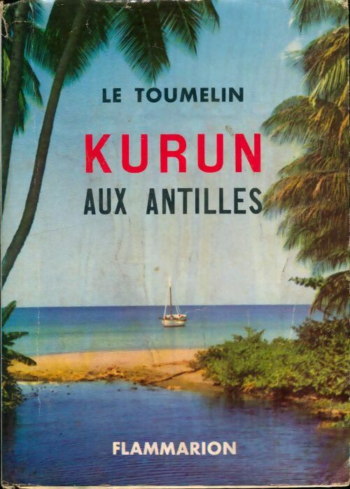 Livrenpoche : Kurun aux Antilles - Jean-Yves Le Toumelin - Livre