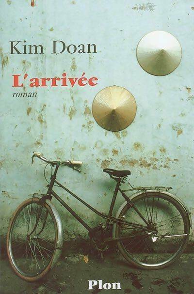 Livrenpoche : L'arrivée - Kim Doan - Livre