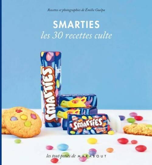 Livrenpoche : Smarties. Les 30 recettes culte - Émilie Guelpa - Livre