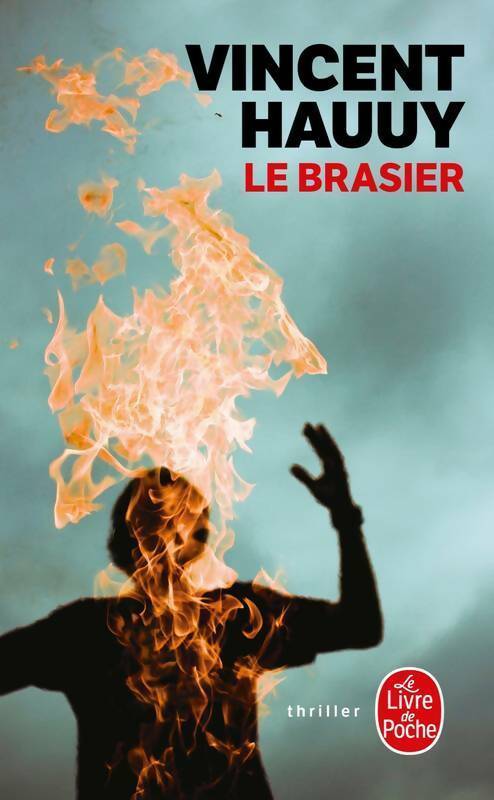 Livrenpoche : Le brasier - Vincent Hauuy - Livre