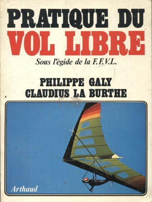Livrenpoche : Pratique du vol libre - Philippe Galy - Livre