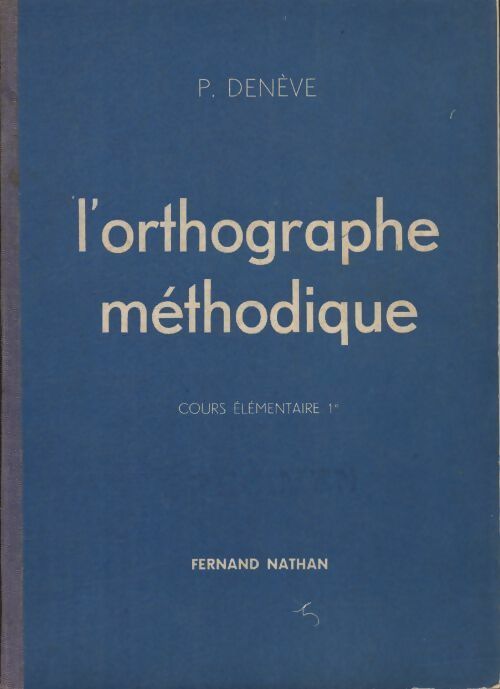 Livrenpoche : L'orthographe méthodique CE1 - P. Denève - Livre