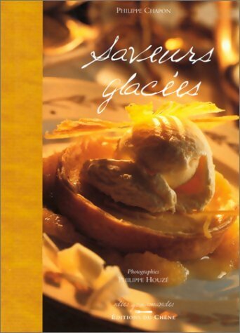 Livrenpoche : Saveurs glacées - Philippe Chapon - Livre