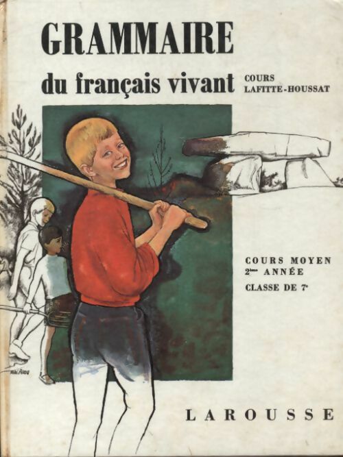 Grammaire du français vivant CM2 - Jacques Lafitte-Houssat -  Larousse GF - Livre