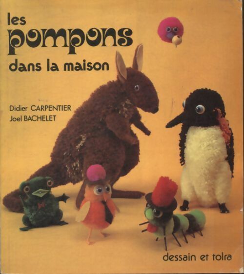 Les pompons dans la maison - Didier Carpentier -  Dessain et Tolra GF - Livre