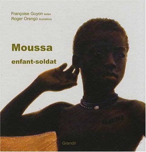 Livrenpoche : Moussa enfant-soldat - Françoise Guyon - Livre