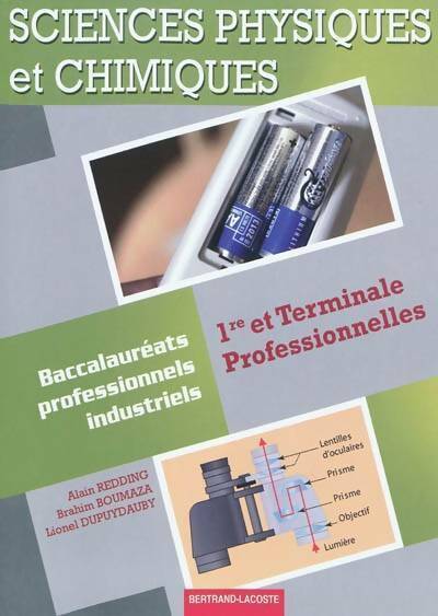 Livrenpoche : Sciences physiques et chimiques 1ère et Terminale professionnelles : Baccalauréats professionnels industriels - Collectif - Livre