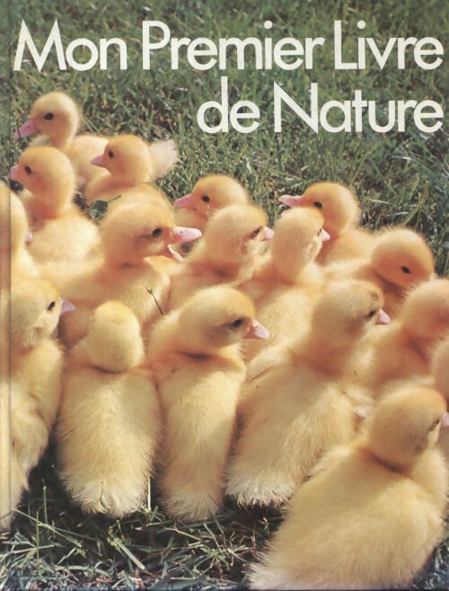 Livrenpoche : Mon premier livre de nature - Robert Wellesley - Livre