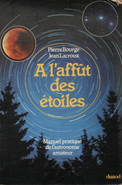 A l'affût des étoiles - Jean Lacroux - Livre