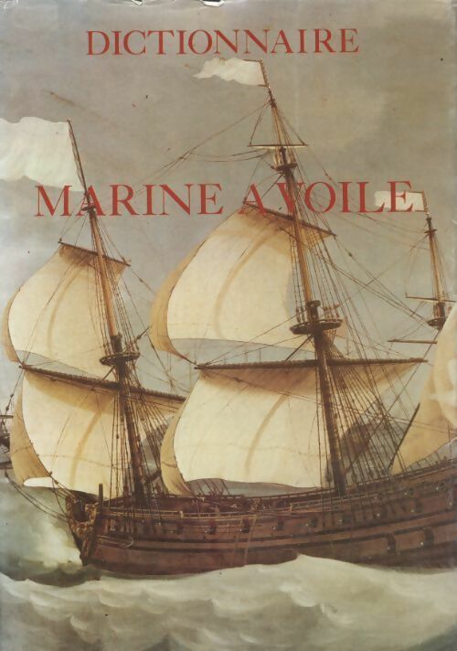Livrenpoche : Dictionnaire de la marine à voile  - Capitaine De Vaisseau Pâris - Livre